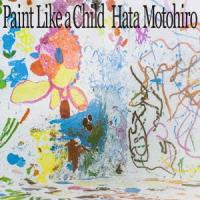 【送料無料】[CD]/秦基博/Paint Like a Child [通常盤] | ネオウィング Yahoo!店