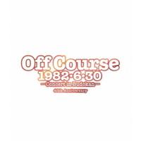 【送料無料】[Blu-ray]/オフコース/Off Course 1982・6・30 武道館コンサート40th Anniversary | ネオウィング Yahoo!店