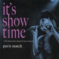 【送料無料】[CD]/paris match/it's show time 〜15th Anniversary Special X'mas Concert〜 | ネオウィング Yahoo!店