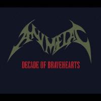 [CD]/ANIMETAL/DECADE OF BRAVEHEARTS [2CD+DVD] | ネオウィング Yahoo!店