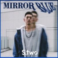 【送料無料】[CD]/S.two/MIRROR BLUE | ネオウィング Yahoo!店