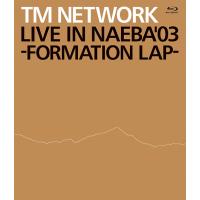 【送料無料】[Blu-ray]/TM NETWORK/LIVE IN NAEBA '03 -FORMATION LAP- | ネオウィング Yahoo!店