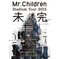 DVD/Mr.Children/Mr.Children Stadium Tour 2015 未完 | onHOME(オンホーム)