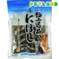 極上逸品 にぼし ( 150g ) | ペットランドYahoo!店