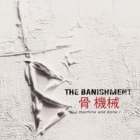 【おまけCL付】Machine And Bone マシーン・アンド・ボーン / THE BANISHMENT バニッシュメント (CD) GQCS91294 | ピジョン