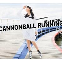【おまけCL付】新品 CANNONBALL RUNNING(初回限定盤) / 水樹奈々 (CD+Blu-ray) KICS93884-SK | ピジョン