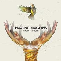 【おまけCL付】新品 スモーク・アンド・ミラーズ Smoke + Mirrors/ イマジン・ドラゴンズ Imagine Dragons （1CD）UICS-1294-SK | ピジョン