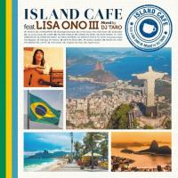 【おまけCL付】ISLAND CAFE feat. Lisa Ono  Mixed by DJ TARO / 小野リサ (CD) UICZ4643 | ピジョン