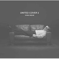 【おまけCL付】新品 UNITED COVERS 2 / 井上陽水 （CD）UPCH-2049-SK | ピジョン