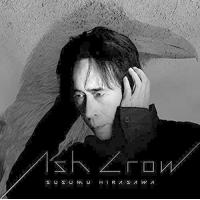 Ash Crow - 平沢進 ベルセルク サウンドトラック集 | plaza-unli