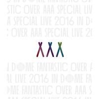 AAA Special Live 2016 in Dome -FANTASTIC OVER- [Blu-ray] | POINT POP
