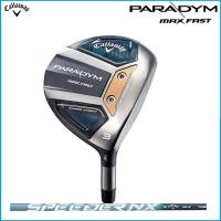 2023 Callaway キャロウェイ PARADYM MAX FAST パラダイム マックスファスト フェアウェイウッド SPEEDER NX40 シャフト 日本正規品 | RiseStore