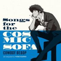 アナログ Songs for the COSMIC SOFA COWBOY BEBOP 初回生産限定盤 | 六本松 蔦屋書店 ヤフー店