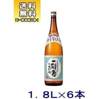 ［芋焼酎］送料無料※６本セット　２５度　一刻者　１．８Ｌ　６本（１ケース６本入り）宝酒造株式会社（1800ml　いっこもん）※ | リカー問屋マキノ