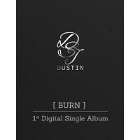 DUSTIN 1st シングル BURN CD (韓国盤) | SCRIPTVIDEO