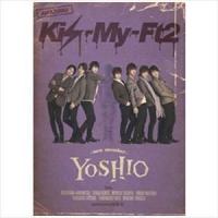 Kis-My-Ft2／YOSHIO -new member-（通常盤） Kis-My-Ft2 | エスネットストアー
