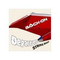 Departure／STRIKE BACK（CD＋DVD ※「Departure」映像収録） BACK-ON | エスネットストアー