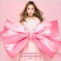 Love Collection 2 〜pink〜（通常盤） 西野カナ | エスネットストアー