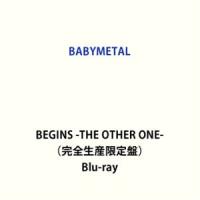 [Blu-Ray]BABYMETAL BEGINS -THE OTHER ONE-（完全生産限定盤） BABYMETAL | エスネットストアー