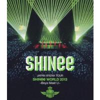 [Blu-Ray]SHINee／JAPAN ARENA TOUR SHINee WORLD 2013〜Boys Meet U〜（通常盤） SHINee | エスネットストアー