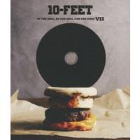 [Blu-Ray]10-FEET／OF THE KIDS，BY THE KIDS，FOR THE KIDS! VII（通常盤） 10-FEET | エスネットストアー