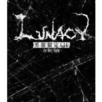 [Blu-Ray]LUNACY／黒服限定GIG 〜the Holy Night〜 LUNACY | エスネットストアー