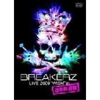 BREAKERZ LIVE 2009 ”WISH” in 日本武道館 BREAKERZ | エスネットストアー
