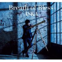 【おまけCL付】新品 Breath of Bless / ASKA (CD) DDLB15-TOW | そふと屋プラチナ館