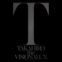 【おまけCL付】新品 the VISIONALUX/ EXILE TAKAHIRO （CD＋DVD） RZCD-59944-SK | そふと屋プラチナ館