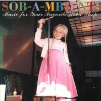 新品 SOB-A-MBIENT; Music for your favorite soba shop / Various Artists (CD-R) VODP-60053-LOD | そふと屋プラチナ館