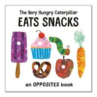 【洋書】はらぺこあおむしはおやつを食べる [エリック・カール] The Very Hungry Caterpillar Eats Snacks: An Opposites Book [Eric Carle] 絵本 | アメリカサプリ専門スピードボディ