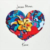 輸入盤 JASON MRAZ / KNOW. [CD] | ぐるぐる王国 スタークラブ