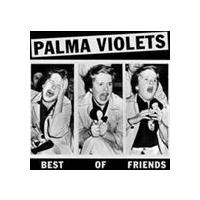 輸入盤 PALMA VIOLETS / BEST OF FRIENDS／LAST OF SUMMER [CD] | ぐるぐる王国 スタークラブ