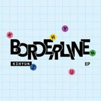 輸入盤 KIHYUN / EP ： BORDERLINE （ROUTE VER.） [CD] | ポプカル ヤフー店