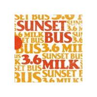 SUNSET BUS / 3.6 MILK [CD] | ぐるぐる王国 スタークラブ