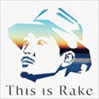 Rake / This is Rake 〜BEST Collection〜（初回生産限定盤／2CD＋DVD） [CD] | ぐるぐる王国 スタークラブ