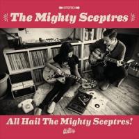 ザ・マイティ・セプターズ / All Hail THE MIGHTY SCEPTRES! ※再発売 [CD] | ぐるぐる王国 スタークラブ