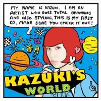 香月 / Kazuki’s World [CD] | ぐるぐる王国 スタークラブ