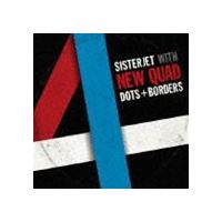 SISTERJET with DOTS＋BORDERS / NEW QUAD 2×2＝4／very well L.P. [CD] | ぐるぐる王国 スタークラブ