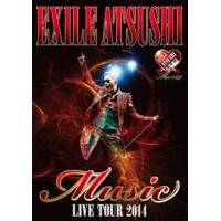 EXILE ATSUSHI／EXILE ATSUSHI LIVE TOUR 2014”Music”（ドキュメント付き豪華盤） [DVD] | ぐるぐる王国 スタークラブ