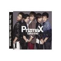 PrizmaX / take me（Never盤） [CD] | ぐるぐる王国 スタークラブ