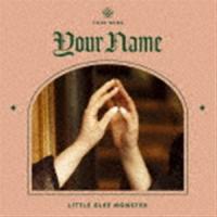 Little Glee Monster / Your Name（通常盤） [CD] | ぐるぐる王国 スタークラブ