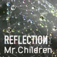 Mr.Children / REFLECTION｛Drip｝（通常盤） [CD] | ぐるぐる王国 スタークラブ