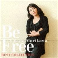 森川美穂 / 森川美穂ベストコレクションBe Free [CD] | ぐるぐる王国 スタークラブ