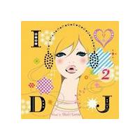I Love DJ 2 Jazzy Cover Mix - Mixed by Takashi Kawate [CD] | ぐるぐる王国 スタークラブ