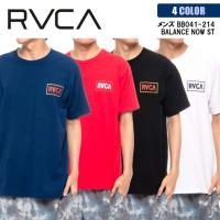 21 RVCA ルーカ Tシャツ BALANCE NOW ST 半袖 Ｔシャツ メンズ 2021年春夏 品番 BB041-214 日本正規品 | オーシャン スポーツ
