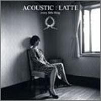 CD/Every Little Thing/ACOUSTIC:LATTE (通常盤) | サン宝石