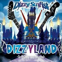 CD/Dizzy Sunfist/DIZZYLAND -To Infinity and Beyond- (通常盤) | サン宝石