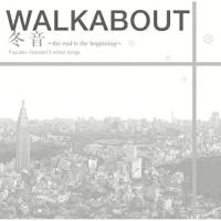 CD/WALKABOUT/冬音〜the end is the beginning〜 | サン宝石