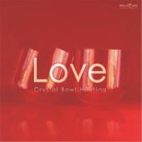 CD/クリスタリスト麻実/ミュージケア・クリスタルボウル・ヒーリング『Love〜恋をしたい・愛が欲しいあなたに』 | サン宝石